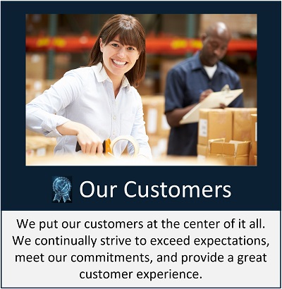 We put our customers at the center of it all. We continually strive to exceed expectations, meet our commitments, and provide a great customer experience.